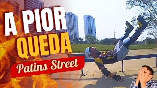 PIOR QUEDA DE PATINS STREET - PATINAÇÃO INLINE AGRESSIVE