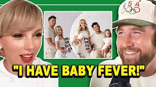 Taylor Swift’s ‘Baby Fever’ CONFESSION After Mahomes’ Baby News!!