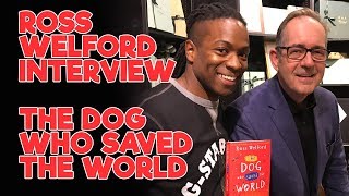 Ross Welford Interview - The Dog Who saved the World