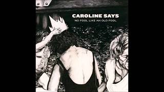 Caroline Says - No Fool Like An Old Fool (Full Album)