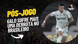 PÓS-JOGO  MAIS UMA DERROTA NO BRASILEIRÃO