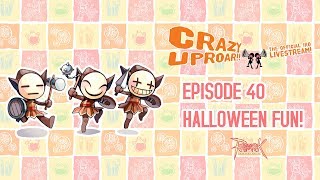 Crazy Uproar!! Ep 40 - Halloween Fun!