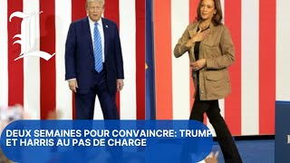 Deux semaines pour convaincre: Trump et Harris au pas de charge