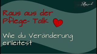 Raus aus der Pflege - Talk / Wie leite ich Veränderung ein