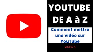 Comment METTRE UNE VIDEO sur YouTube ? TUTO YouTube 2021