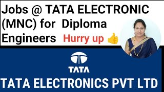 Job Opportunity for Diploma Engineering Candidates @TATA Electronics Company#MNC#jobs for Diploma