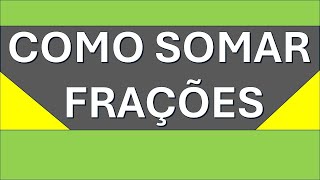 COMO SOMAR FRAÇÕES.  MATEMÁTICA BÁSICA.  Ivs Matemática Exatas.  @ivs exatas.