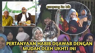 PERTANYAAN HABIB DIJAWAB DGN MUDAH/ TANYA JAWAB HABIB DENGAN PARA JAMA'AH | HABIB ABDUL QODIR