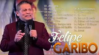 Felipe Garibo Mix 16 Grandes Canciones - Música Adventistas Para Sentir La Presencia De DIOS