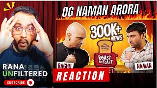 Roast Nahi Toast | Reaction | EP 1 Raghu Ram vs Naman Arora | Rana Unfiltered