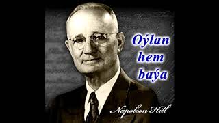 03.Napoleon Hill "Oýlan hem baýa" 1-nji bap. Erjellik