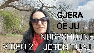 Disa gjera qe ju ndryshojne jeten tuaj.( nr = 2)