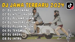 DJ JAWA TERBARU 2024 FULL BASS - DJ SAKTENANE 2 x DJ HTS LAVORA x DJ PELAMPIASAN VIRAL TIKTOK