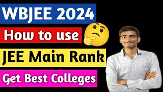 🔥How to Use Your JEE MAIN Rank🤔WBJEE COUNSELLING 2024✅ #wbjee2024 #jeemain2024