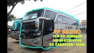 WOW!! PO BUDIMAN SUPER EXECUTIVE!!! JAKARTA TASIK TARIF MURAH MERIAH!!!