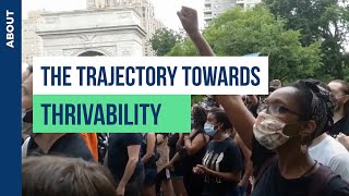 The Trajectory Towards Thrivability | THRIVE