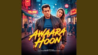 Awaara Hoon