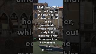 Share the Good News. Bible Verse of the Day. Matthew 20:1 KJV