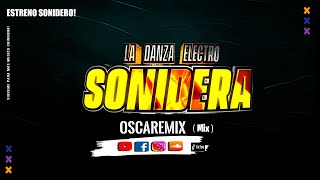 Danza Electro Sonidera - ESTRENO SONIDERO 2024 - OSCAREMIX