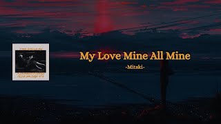 My Love Mine All Mine - Mitski - Lirik