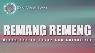 REMANG REMENG_DIANA SASTRA_COVER AAN ANISA (LIRIK)