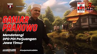 GANJAR PRANOWO MENDATANGI DPD PDI PERJUANGAN JAWA TIMUR