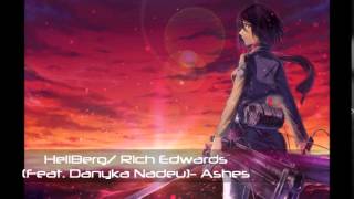 Hellberg & Rich Edwards (Feat. Danya Nadeu)- Ashes (NightCore)