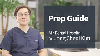 Prep Guide(by. Dr. Jong Cheol Kim at Mir Dental Hospital)(ENG)