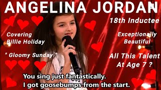 # 18 "Gloomy Sunday" Diamond Classic Hall Of Fame Angelina Jordan  7 Years Old on NGT Audition Song!