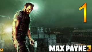 Let's Play Max Payne 3 Part 1 "A Fresh Start"