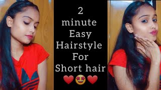 2 Minute Easy Hairstyle for Short Hair ❤|| Tutorial By Sneha||