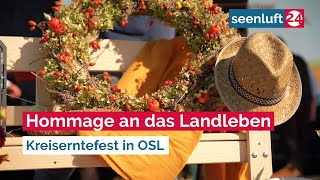 Homage an das Landleben - Kreiserntefest in OSL