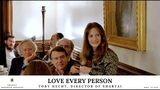 Love Every Person | Toby Hecht, Director of Shabtai