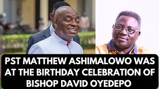 PST MATTHEW ASHIMALOWO WAS AT THE BIRTHDAY CELEBRATION OF BISHOP OYEDEPO. #bishopdavidoyedepo #viral