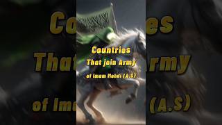 Countries that join army of mehdi #islam #islamicvideo #islamicstatus #mehdi #islamicguide