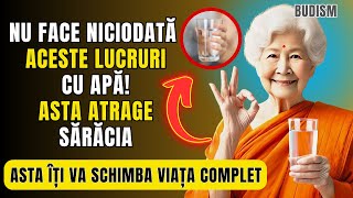 5 LUCRURI PE CARE TREBUIE SĂ ÎNCETEZI SĂ LE FACI CU APA,ELE ATRAG SĂRĂCIA ȘI RUINA|ÎNVĂȚĂTURI BUDIST