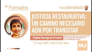 M+J + formados FORO JUAN BURGOS | Virginia Domingo - Justicia Restaurativa/2023-05-27