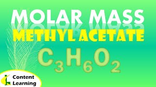 MOLAR MASS || METHYL ACETATE | C3H6O2