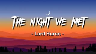 Lord Huron - The Night We Met / Lirik Lagu