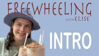 Freewheeling with Elise - Intro