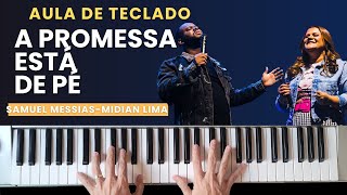 AULA DE TECLADO  - A PROMESSA ESTÁ DE PÉ (Samuel Messias) - VÍDEO AULA COM CIFRA NA DESCRIÇÃO