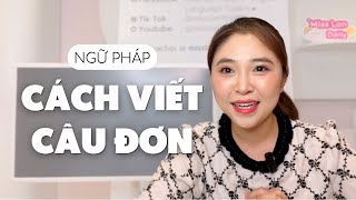 CÁCH VIẾT CÂU ĐƠN | Miss Lan