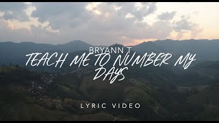 Kingdom Muzic Presents Bryann T - Teach Me To Number My Days Ft. Monica Hill Trejo | LYRICS