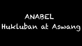 ANABEL Hukluban at Aswang Aswang true story