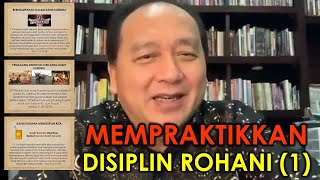 Mempraktikkan Disiplin Rohani 1 - Penatua Eddy Leo