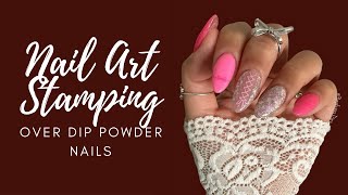 Valentines Day Nail Art Stamping Over Dip Powder Nails | Maniology | Dip Powder Nails At Home