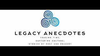 Legacy Anecdotes Introduction