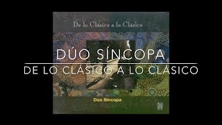 Dúo Síncopa 'De lo Clásico a lo Clásico' 2002 | Full Album | Tres Cubano | Cuban Tres