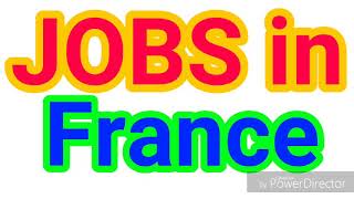 JOBS in FRANCE | 25 LATEST JOBS for ALL NATIONALITY | JOBS TODAY