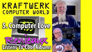 9.5 Renjeaux Listens to Computer Love, from Kraftwerk - Computer World